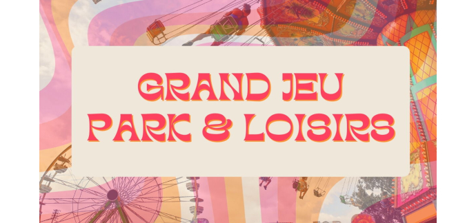 Télé Loisirs: 1 s&eacute;jour dans un parc de loisirs europ&eacute;en &agrave; gagner