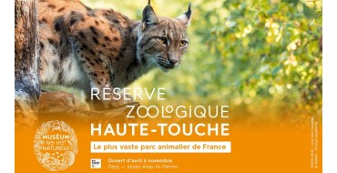 Voici:  22 lots de 4 entr&eacute;es pour la R&eacute;serve zoologique de la Haute-Touche (valeur 56&euro; chacun) &agrave; gagn