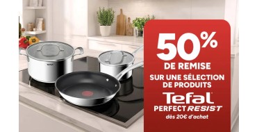 Carrefour: 50% de r&eacute;duction sur une s&eacute;lection de produits Tefal Perfect Resist d&egrave;s 20&euro; d'achat