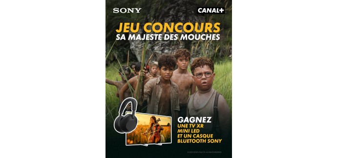 Canal +:  1 TV XR Mini LED + casque Bluetooth Sony à gagner