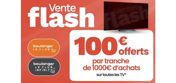 Boulanger: 100€ offerts par tranche de 1000€ d'achats sur toutes les TV