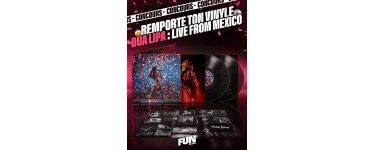 Fun Radio: 1 vinyle Dua Lipa Live from Mexico &agrave; gagner