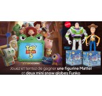M6: 10 lots Toy Story (figurine Mattel + 2 mini snow globes Funko) (valeur 14.99€ chacun) à gagne