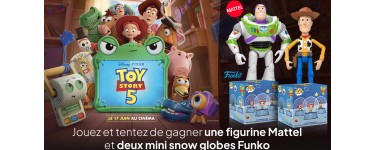 M6: 10 lots Toy Story (figurine Mattel + 2 mini snow globes Funko) (valeur 14.99€ chacun) à gagne