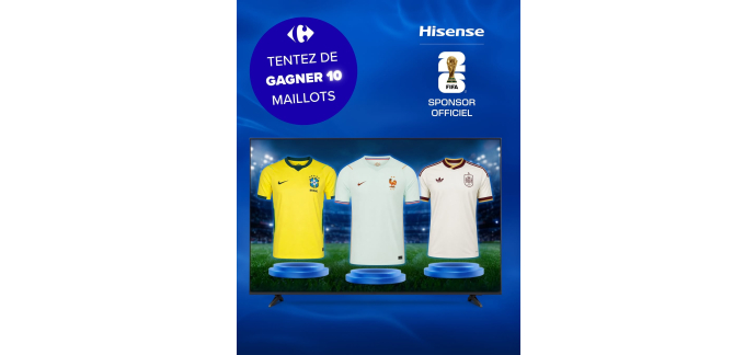 Carrefour: 10 maillots de l'équipe de votre choix à gagner
