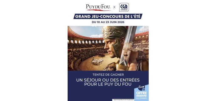 CGR Cinémas : 1 lot de 4 billets Puy du Fou ou 1 séjour complet pour 4 à gagner