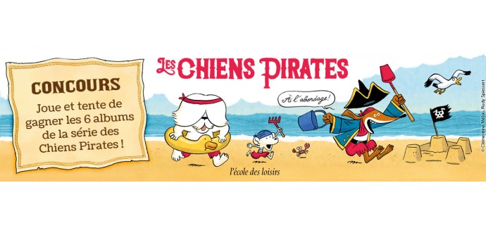 Le Journal de Mickey: 6 albums Les Chiens Pirates (valeur 600€) à gagner