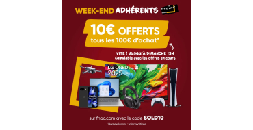Fnac: 10€ offerts tous les 100€ d'achats pour les adhérents