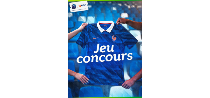 EDF: 2 maillots domicile de l'Équipe de France à gagner