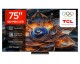 Amazon: TV TCL 75Q8C 75" QD-Mini LED 4K 144 Hz Google TV à 1099€ (au lieu de 1332,64€)