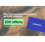 Decathlon: 20€ offerts en bon d'achat pour l'achat d'une carte cadeau de 100€ et plus