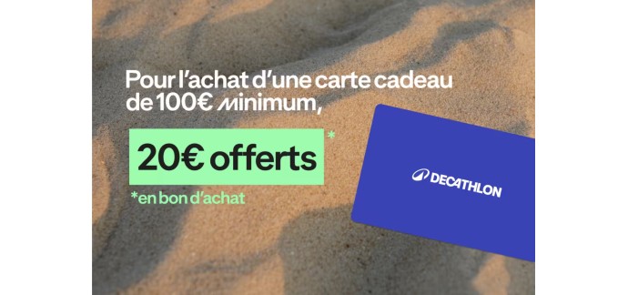 Decathlon: 20€ offerts en bon d'achat pour l'achat d'une carte cadeau de 100€ et plus