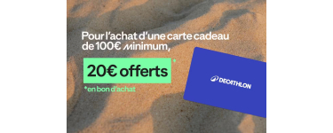 Decathlon: 20€ offerts en bon d'achat pour l'achat d'une carte cadeau de 100€ et plus