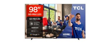 Amazon: TV 98" TCL 98Q6C - QD-Mini LED, 4K HDR Premium 1000nits à 1599€ (au lieu de 1840,90€)