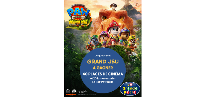 La Grande Récré: Des places de cinéma ou 10 coffrets Aventurer La Pat' Patrouille à gagner