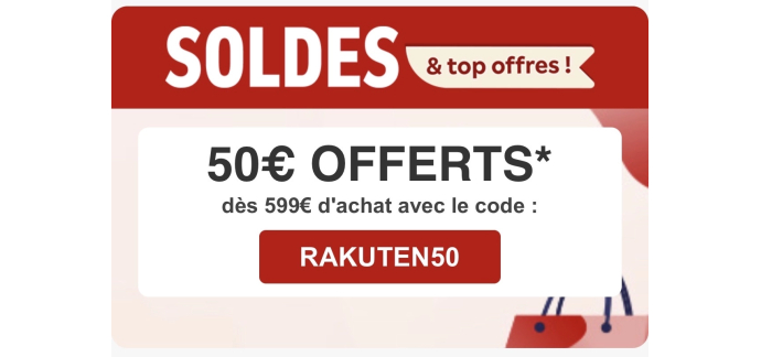 Rakuten: 50€ offerts dès 599€ d'achat