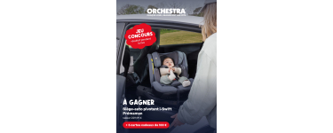 Orchestra: 1 siège-auto pivotant i-Swift Prémaman (valeur 229,99€) ou 5 cartes cadeaux Orchestra de 100€