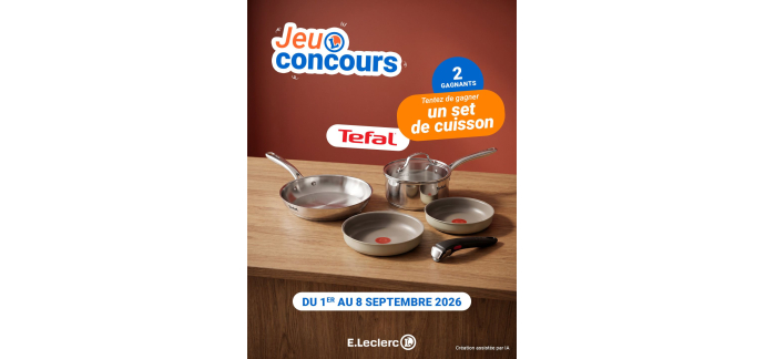 E.Leclerc: 1 batterie de poêles et casseroles Tefal à gagner